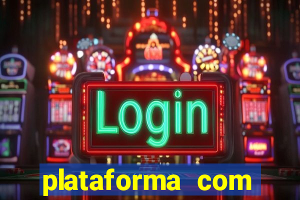 plataforma com bonus de cadastro fortune tiger